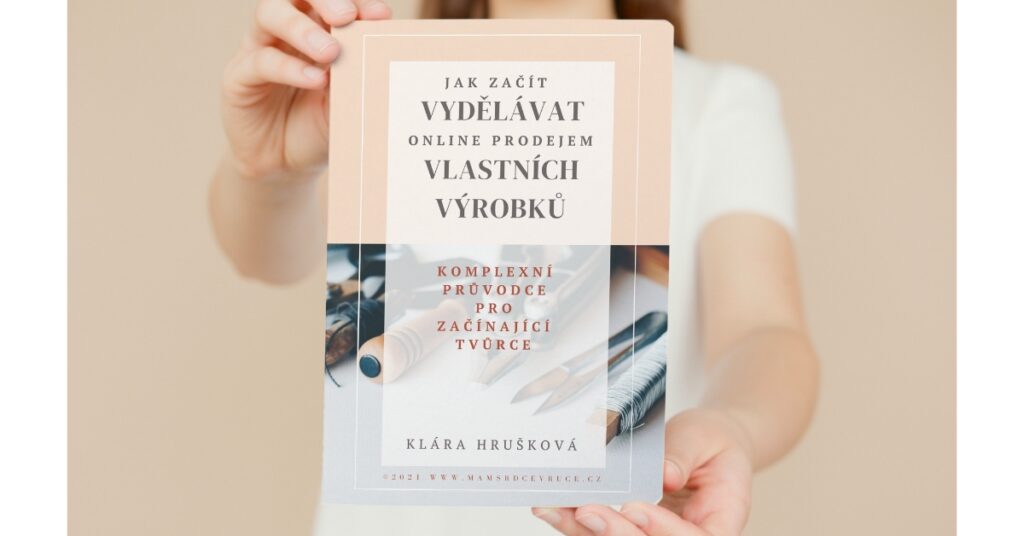 Ebook Jak začít vydělávat online prodejem vlastních výrobků